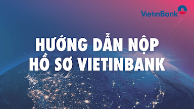 Hướng dẫn nộp hồ sơ Vietinbank.png